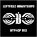 Leftfield Downtempo HypHop Mix Cover